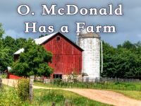 O__McDonald_Has_a_Farm